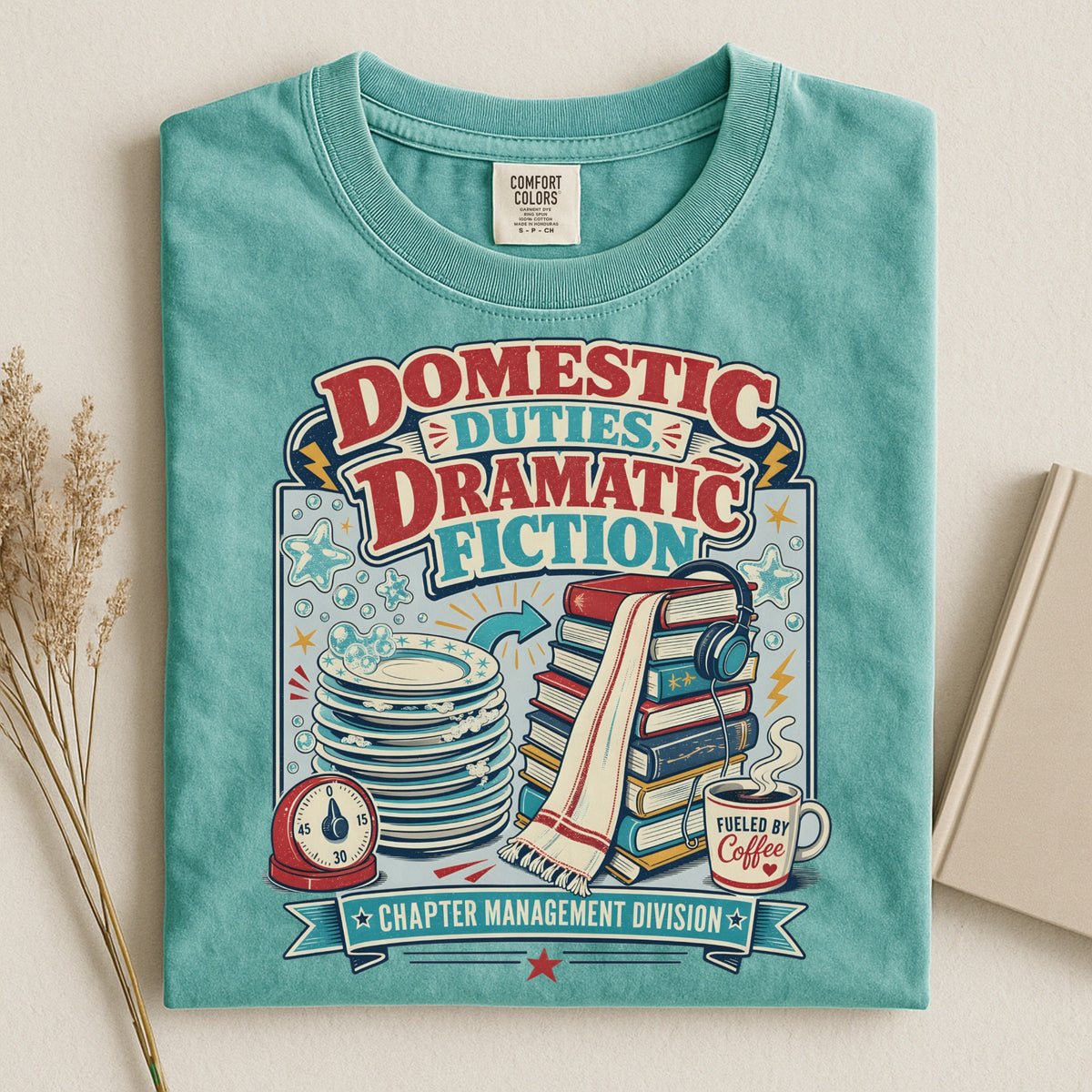 Domestic Duties, Dramatic Fiction T-Shirt