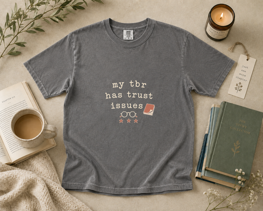 My TBR Has Trust Issues T-Shirt