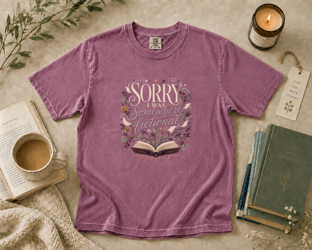 Sorry I Was Somewhere Fictional T-Shirt