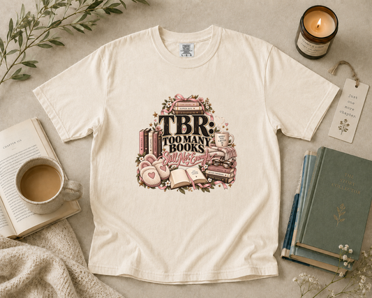 TBR Too Many Books, Still Not Enough T-Shirt