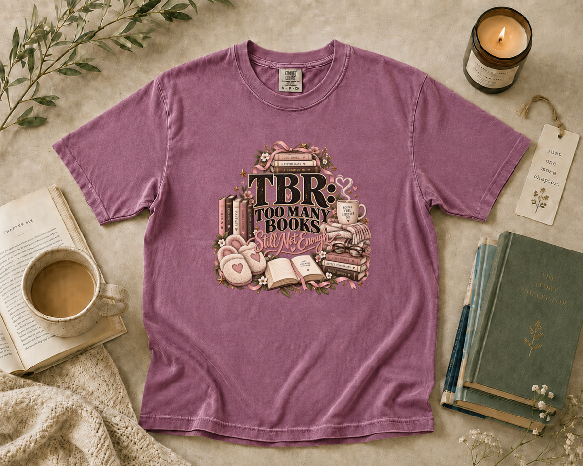 TBR Too Many Books, Still Not Enough T-Shirt