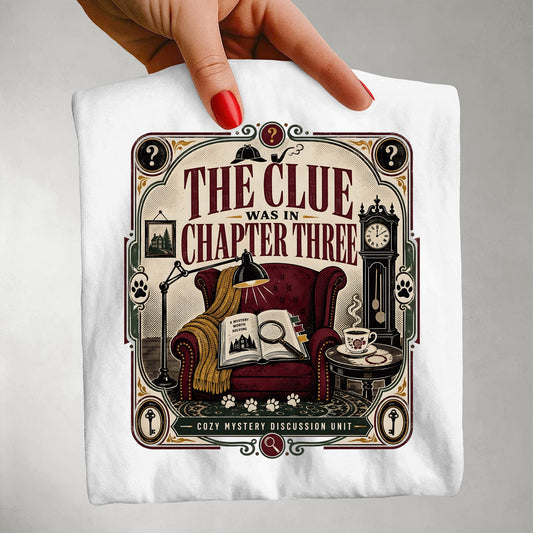 The Clue was in Chapter Three T-Shirt