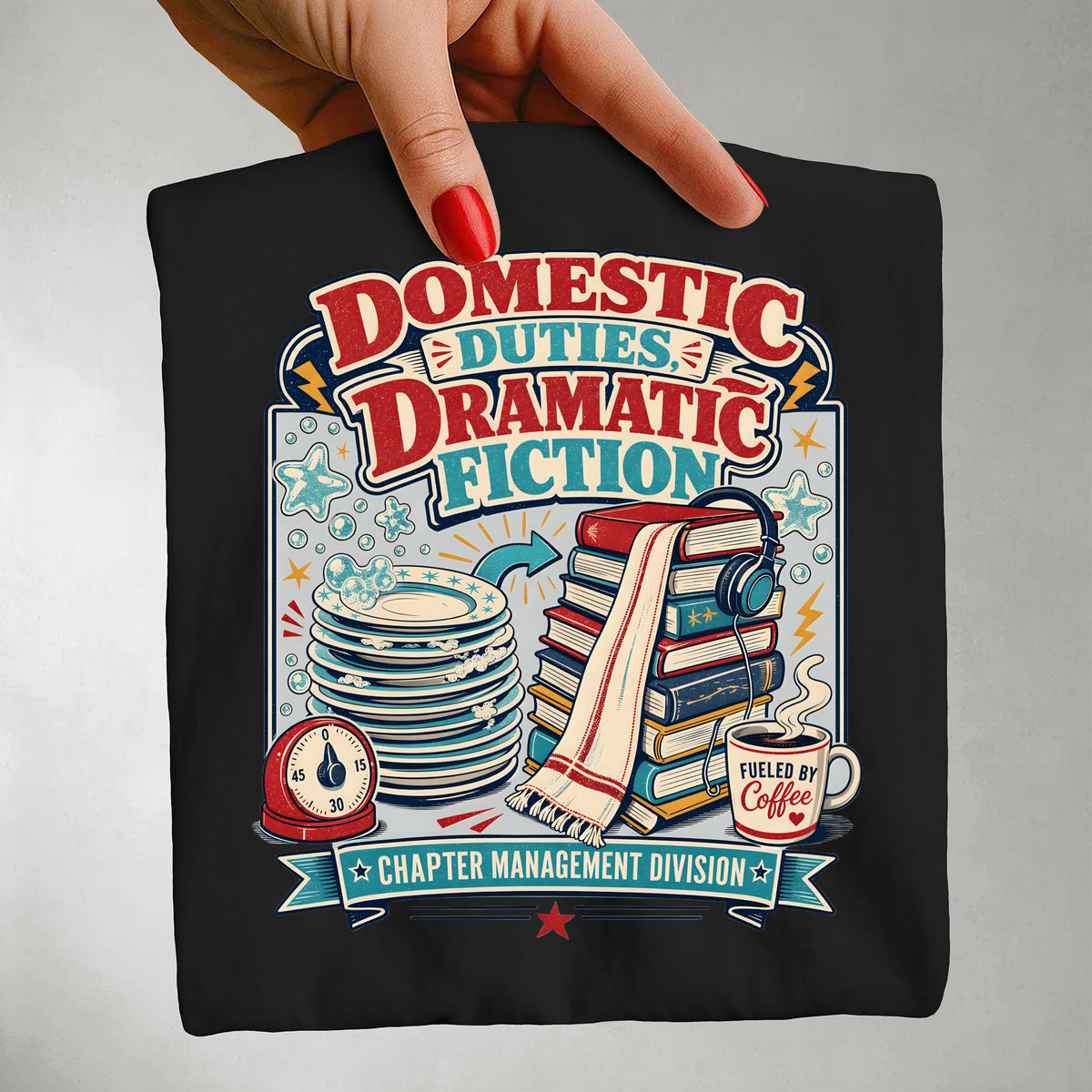 Domestic Duties, Dramatic Fiction T-Shirt
