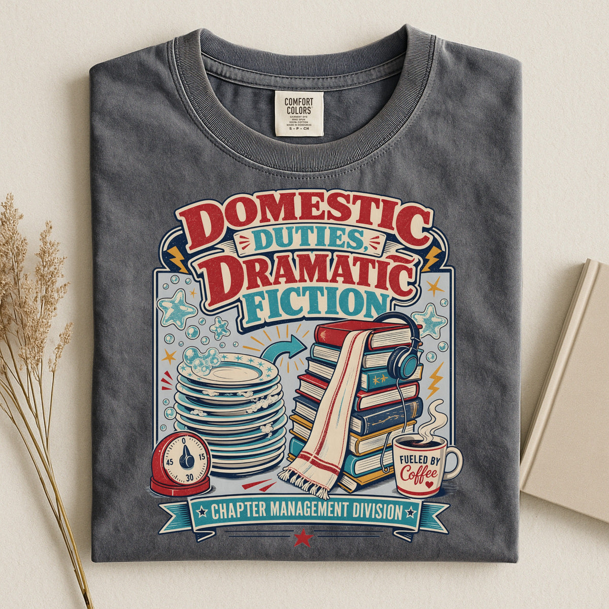 Domestic Duties, Dramatic Fiction T-Shirt