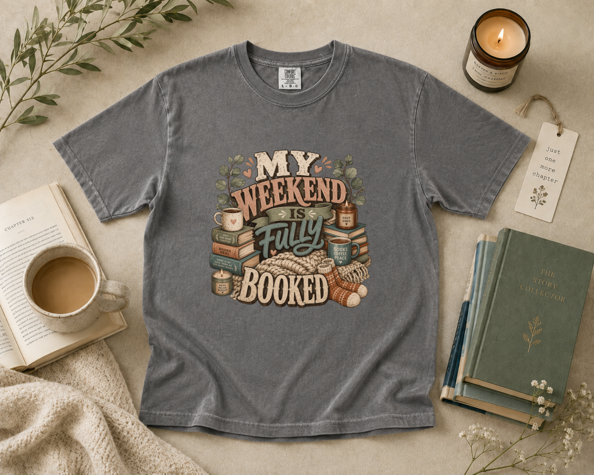 My Weekend is Fully Booked T-Shirt