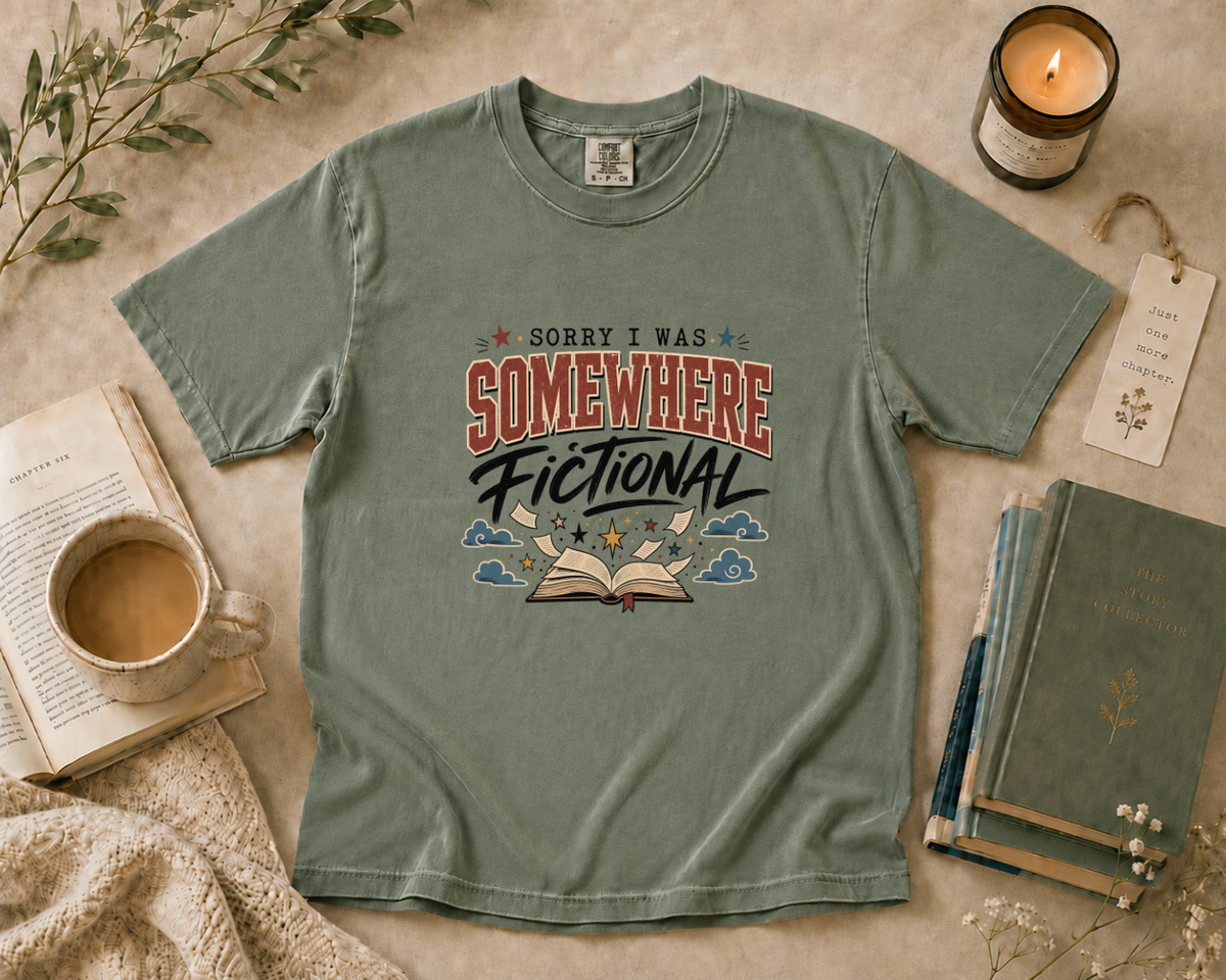 Sorry I Was Somewhere Fictional T-Shirt