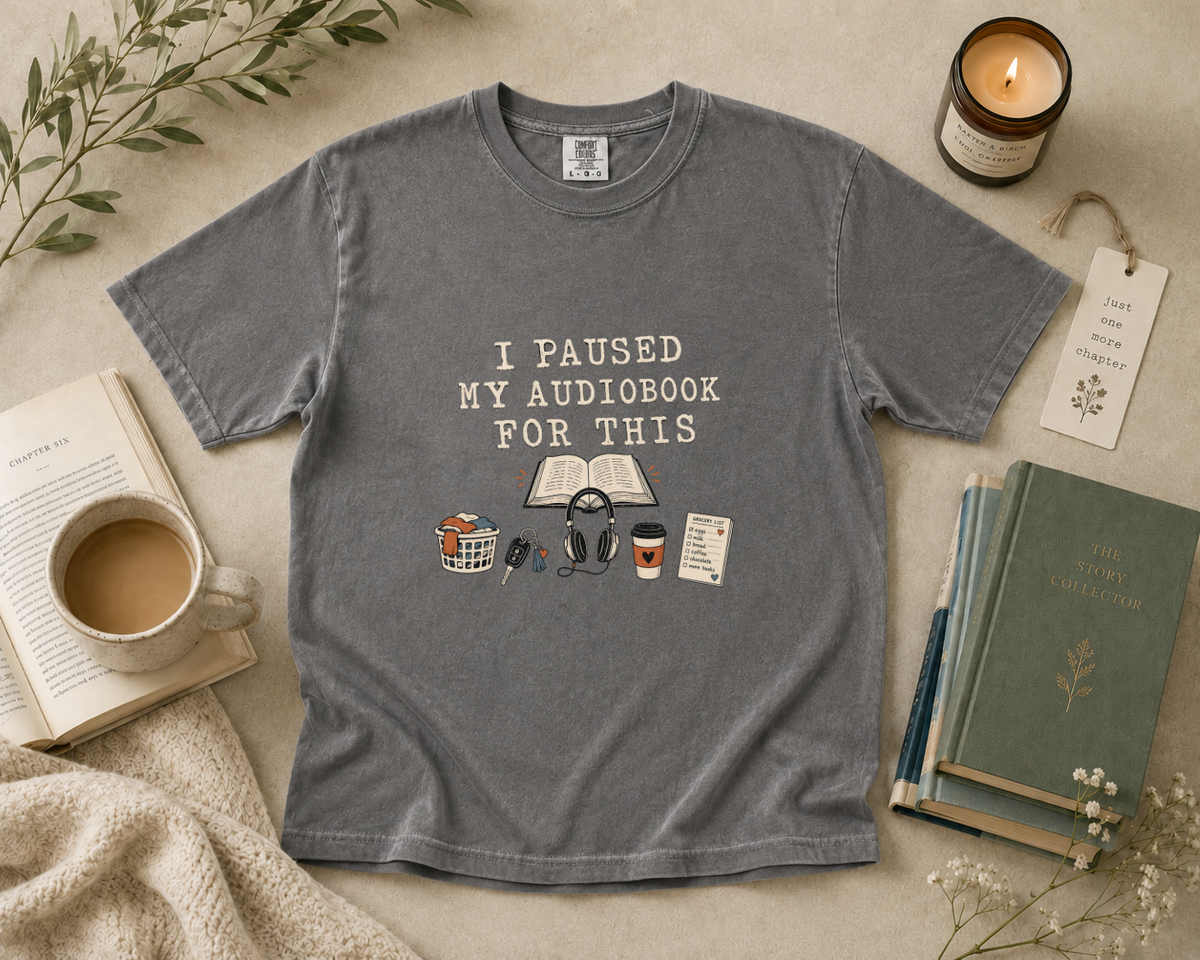 I Paused My Audiobook for This T-Shirt