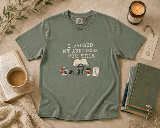 I Paused My Audiobook for This T-Shirt
