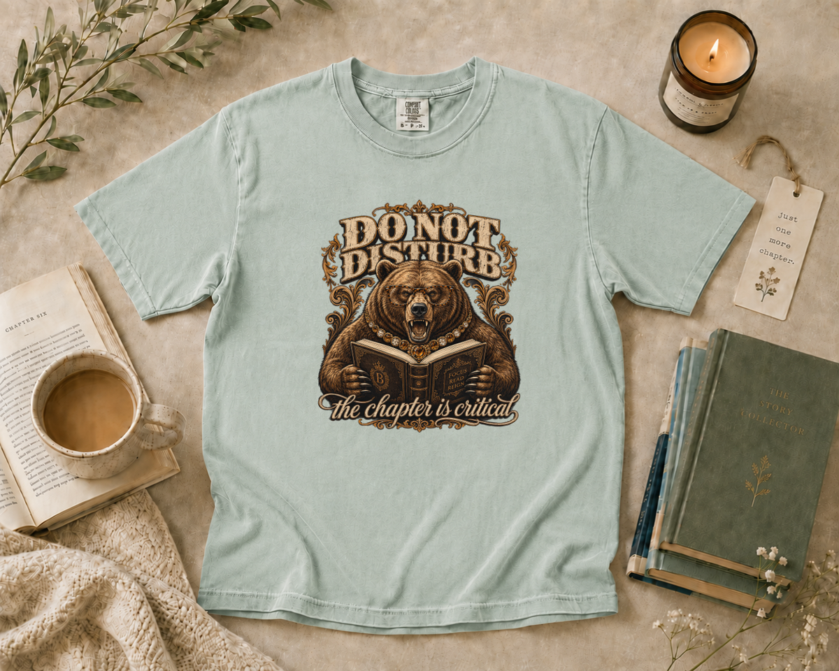 Do Not Disturb the Chapter Is Critical T-Shirt