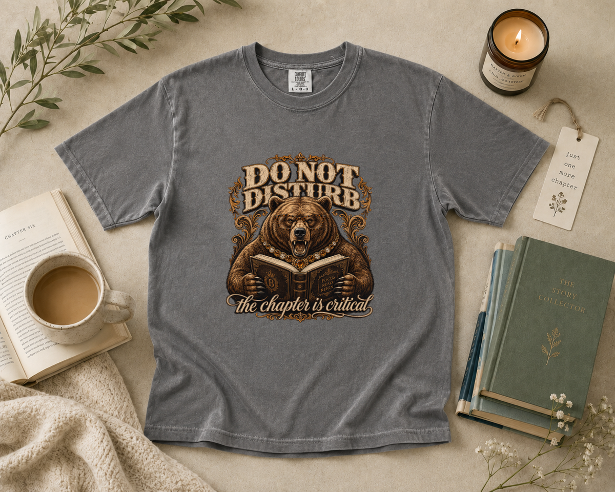 Do Not Disturb the Chapter Is Critical T-Shirt