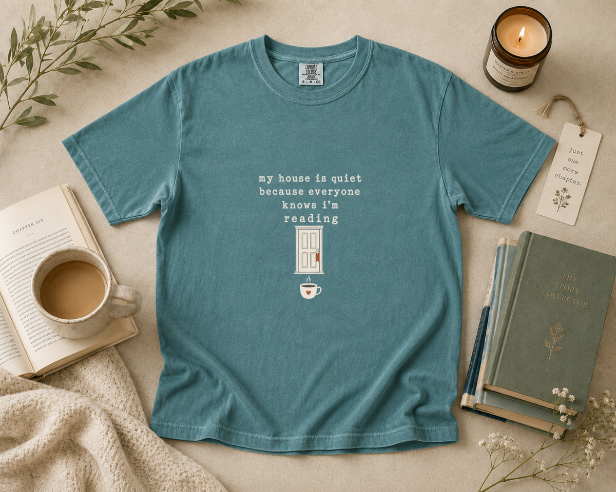 My House Is Quiet Because I’m Reading T-Shirt