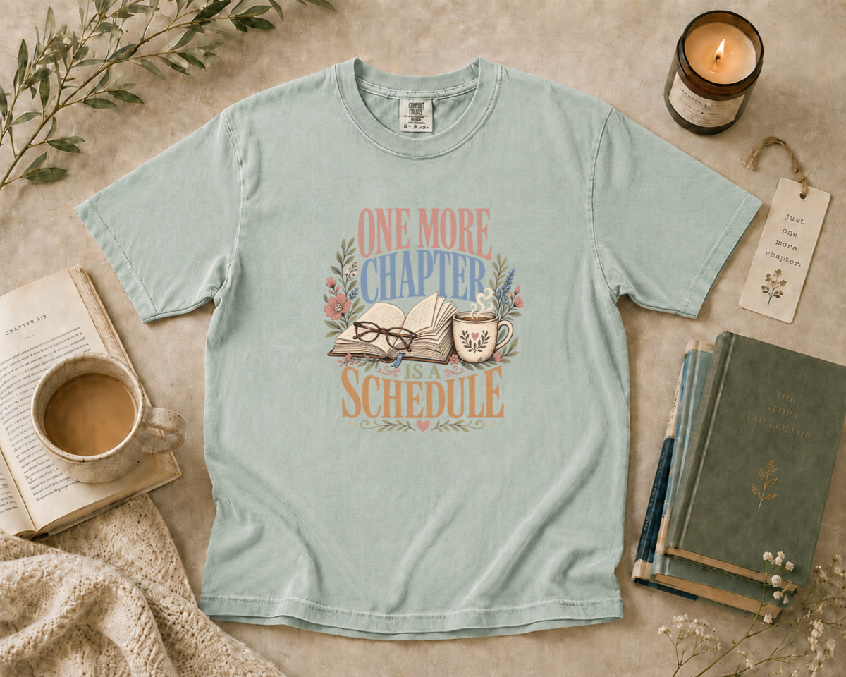 One More Chapter is a Schedule T-Shirt