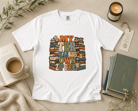 My TBR Has Its Own Zip Code T-Shirt