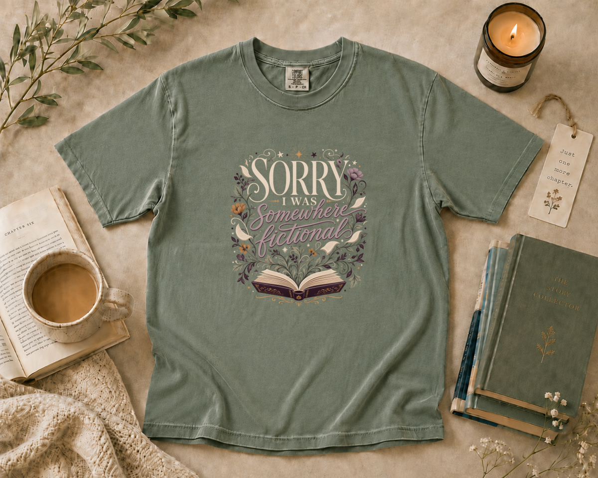 Sorry I Was Somewhere Fictional T-Shirt