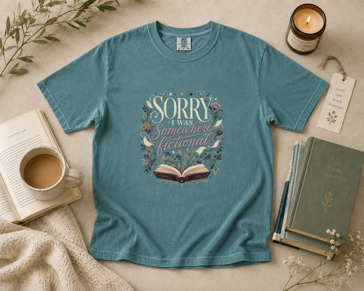 Sorry I Was Somewhere Fictional T-Shirt