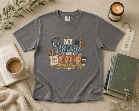 My Errands Have a Soundtrack T-Shirt