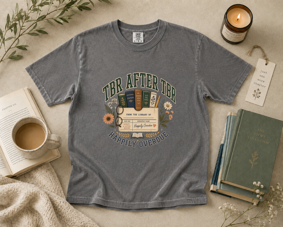 TBR After TBR, Happily Overdue T-Shirt