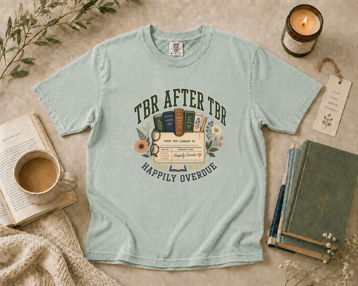TBR After TBR, Happily Overdue T-Shirt