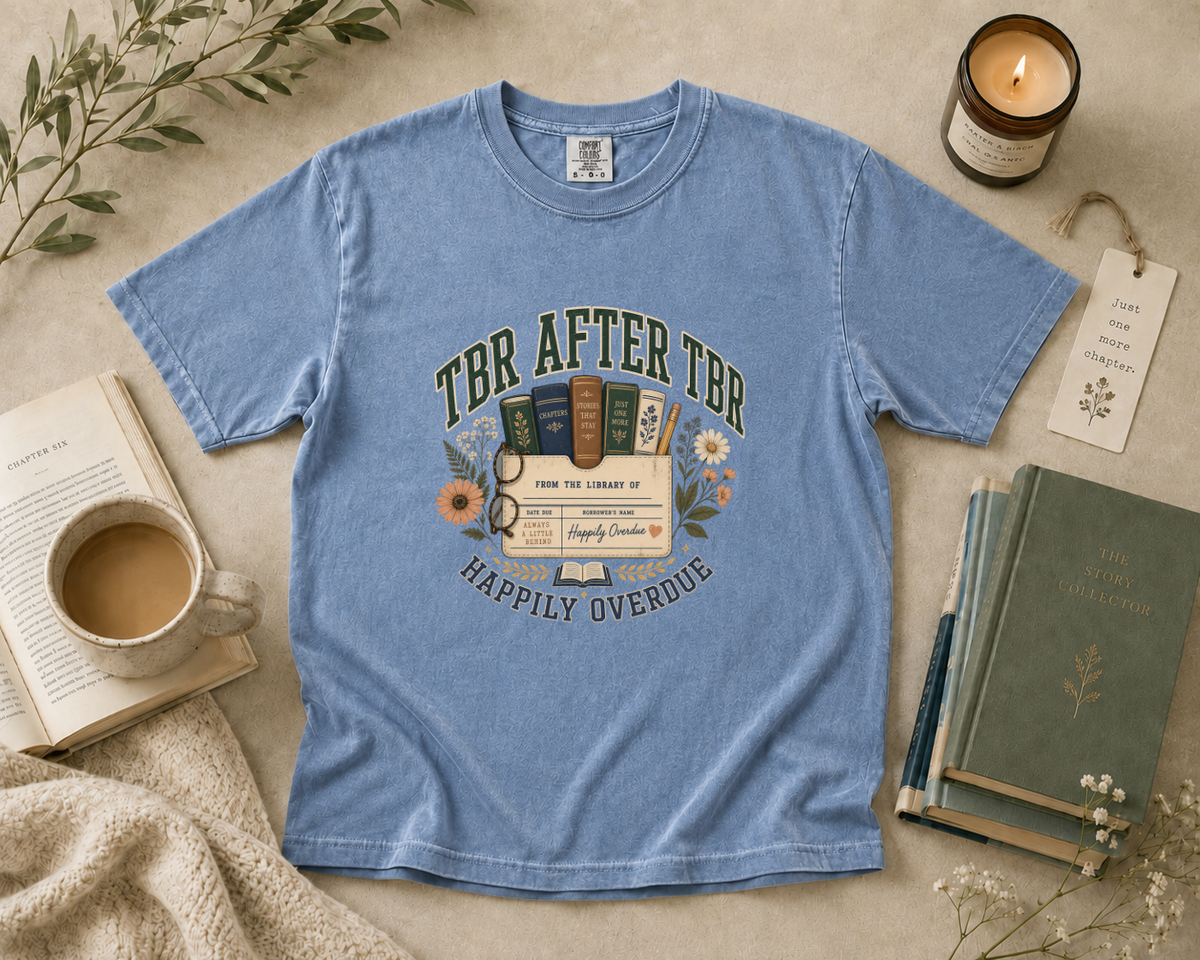 TBR After TBR, Happily Overdue T-Shirt