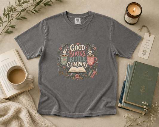 Good Books, Better Company T-Shirt