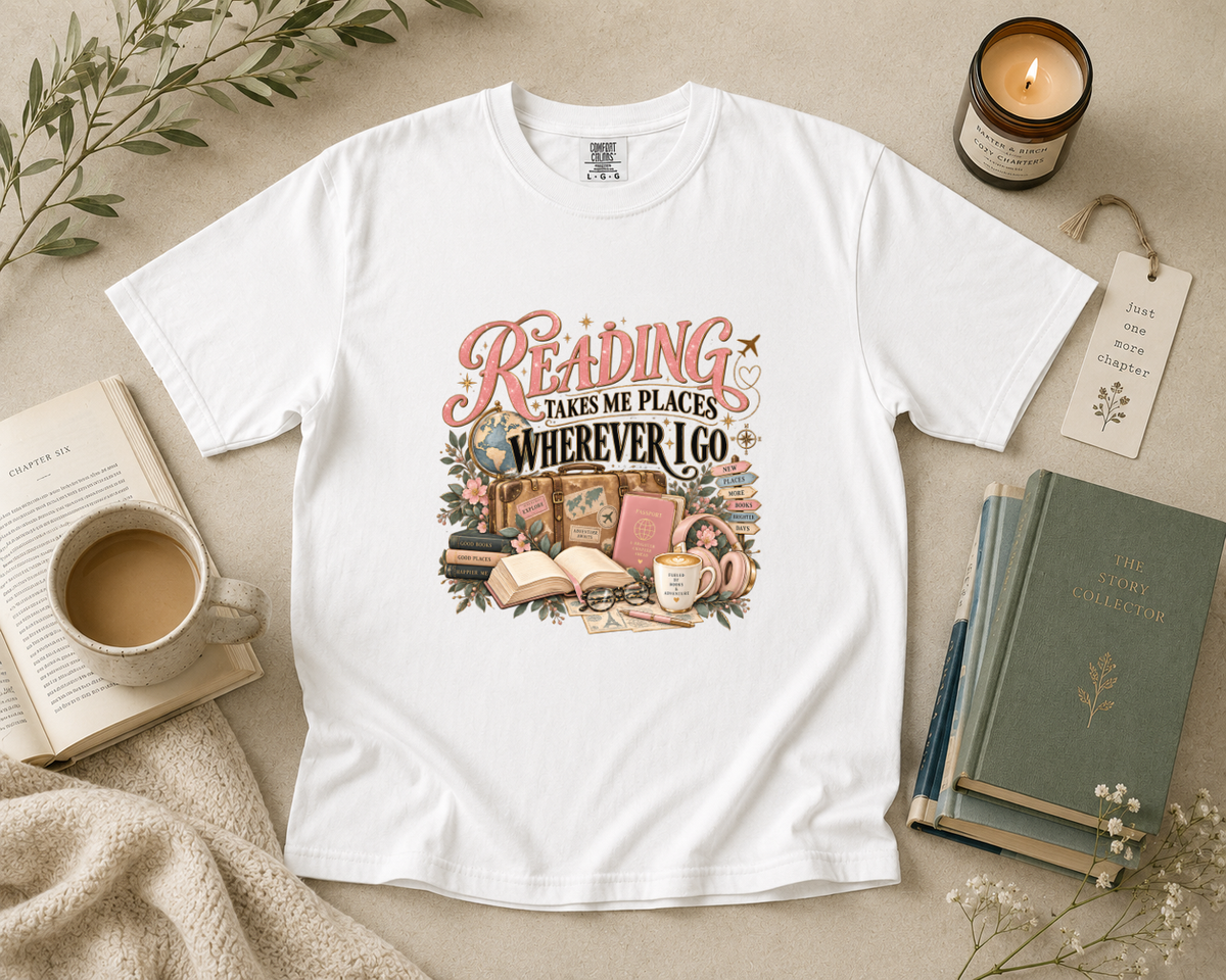 Reading Takes Me Places Wherever I Go T-Shirt