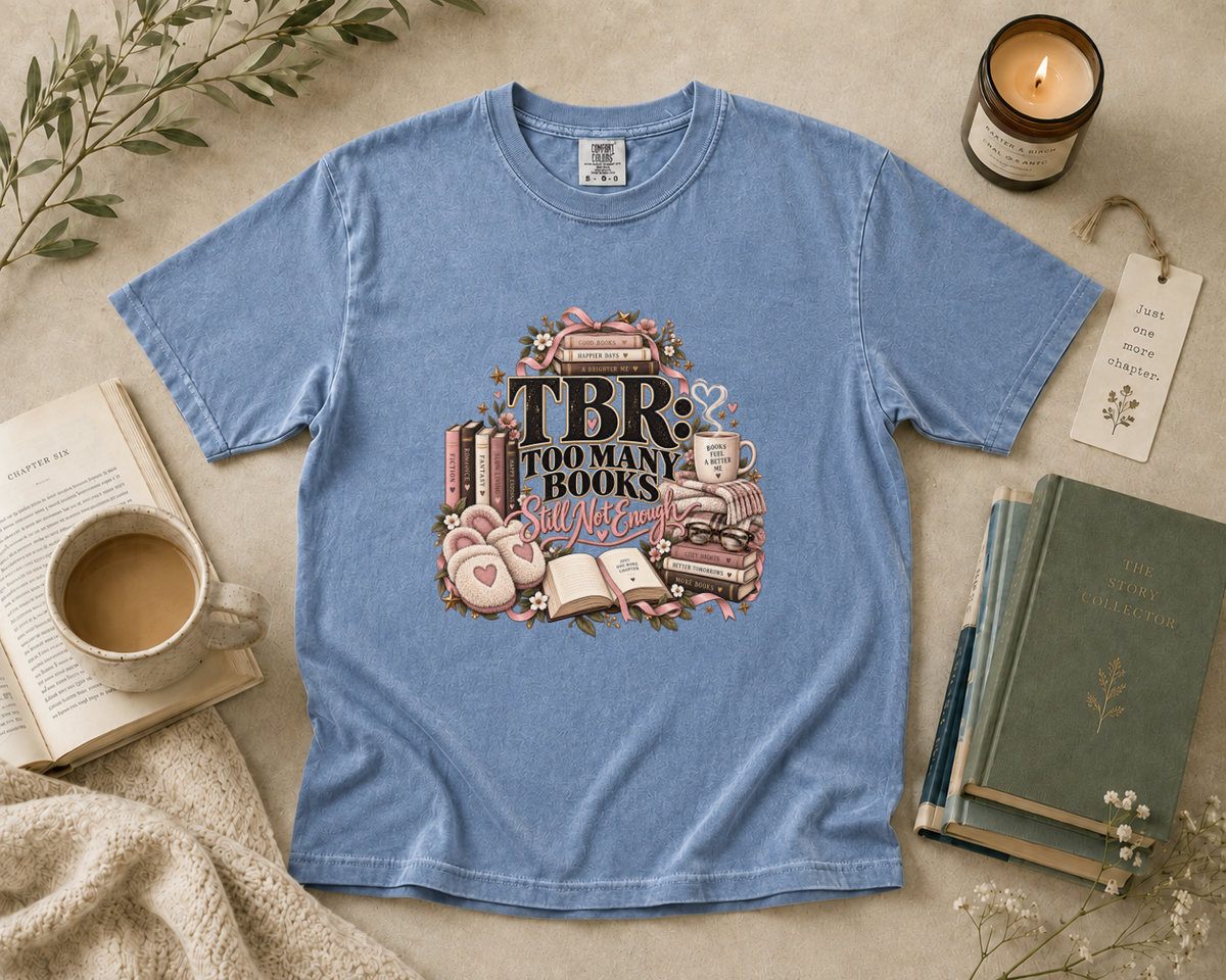 TBR Too Many Books, Still Not Enough T-Shirt