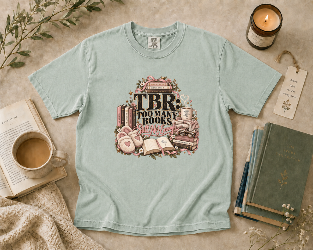 TBR Too Many Books, Still Not Enough T-Shirt