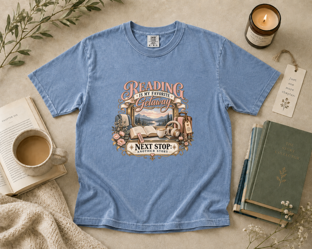 Reading Is My Favorite Getaway, Next Stop Another Story T-Shirt