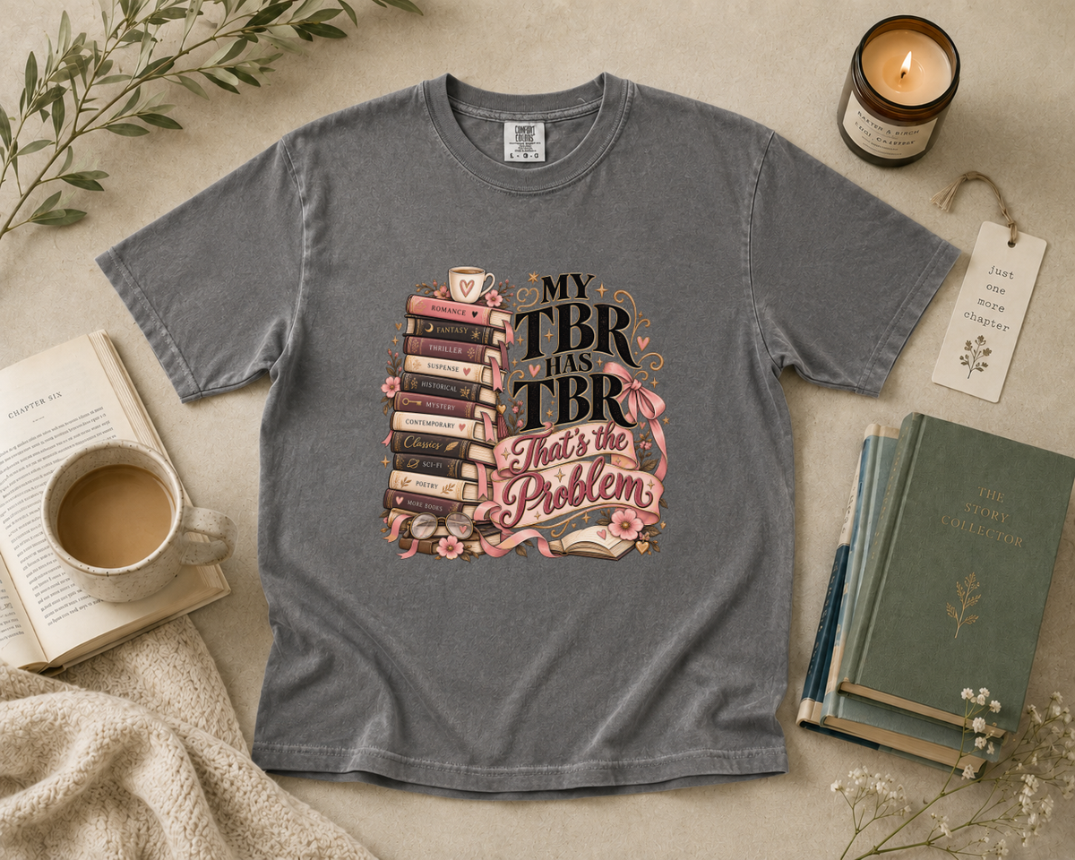 My TBR Has TBR, That's the Problem T-Shirt