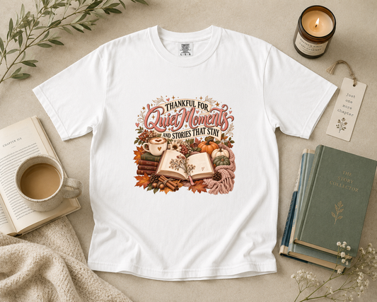Thankful for Quiet Moments and Stories that Stay T-Shirt