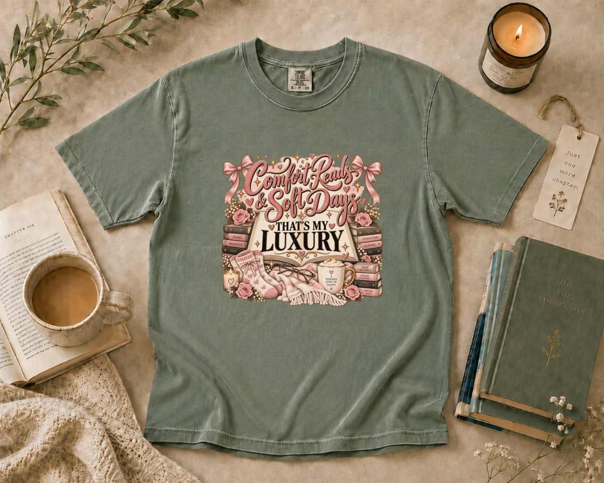 Comfort Reads & Soft Days, That's My Luxury T-Shirt