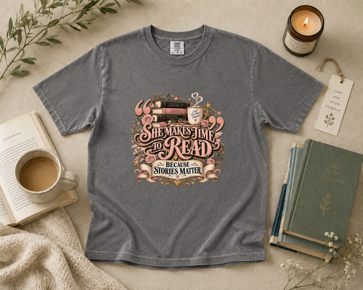She Makes Time to Read Because Stories Matter T-Shirt