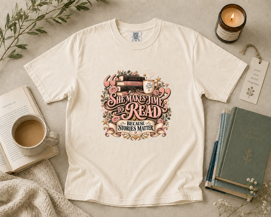 She Makes Time to Read Because Stories Matter T-Shirt